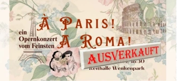 Event-Image for 'À Paris! A Roma! - ein Opernkonzert vom Feinsten'
