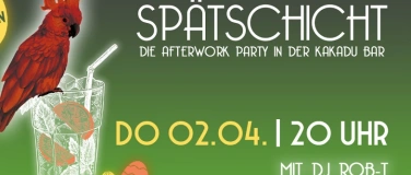 Event-Image for 'SP&Auml;TSCHICHT - Die Afterwork Party in der Kakadu Bar'