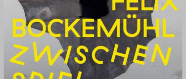 Event-Image for 'Felix Bockemühl - Zwischenspiel'