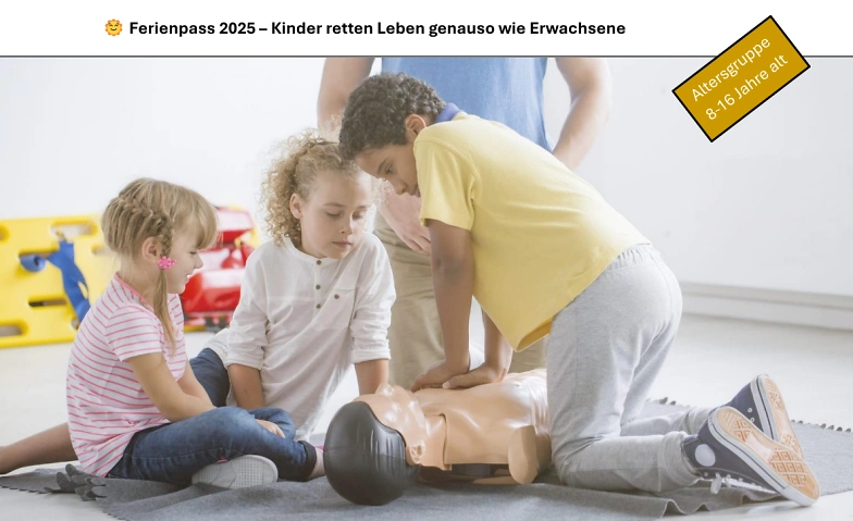 Ferienpass 2025 &ndash; Kinder retten Leben genauso wie Erwachsene Tickets