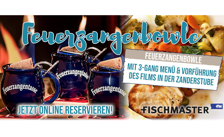 Menü & Feuerzangenbowle mit Vorführung des Films Fischmaster Zanderstube, Niersteiner Straße 38, 65468 Trebur Tickets