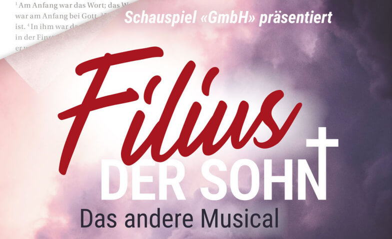 Filius der Sohn - Das andere Musical Bethel Kapelle (FEG), Waisenhausstrasse 5, 3600 Thun Tickets