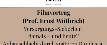 Event-Image for 'Filmvortrag: Versorgungs-Sicherheit damals - und heute?'