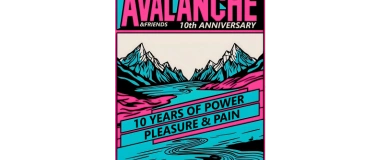 Event-Image for 'AVALANCHE & Friends - 10 Years of Power, Pleasure & Pain'