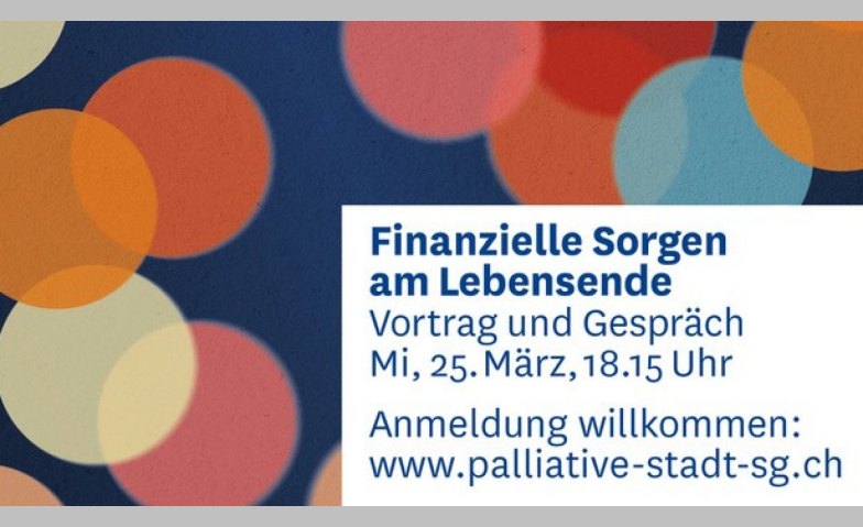 Finanzielle Sorgen am Lebensende Stadthaus der Ortsb&uuml;rgergemeinde, Festsaal, St. Gallen Tickets