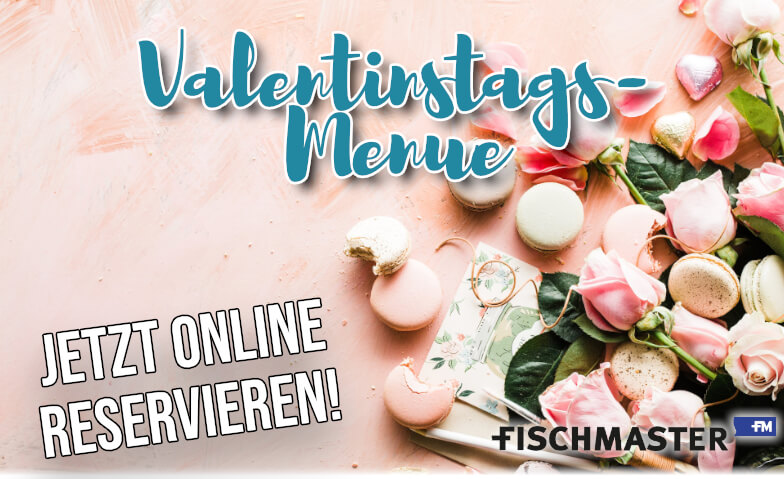 Valentinstags-Menue 2023 Fischmaster Festboden, Niersteiner Straße 38, 65468 Trebur Tickets