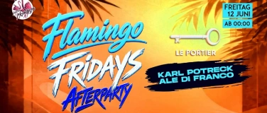 Event-Image for 'Flamingo Fridays AFTERPARTY (Karl Potreck x Ale di Franco)'