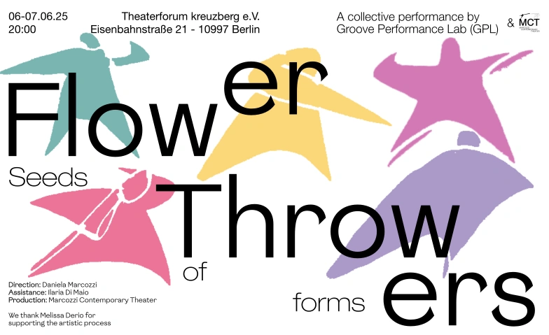Flower Throwers - Seeds of forms Theaterforum Kreuzberg Billets