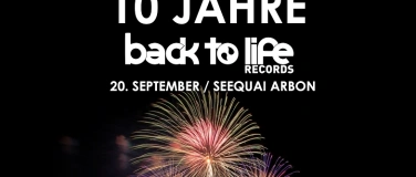 Event-Image for '10 JAHRE BACK TO LIFE / ARBON AM SEE / DAYRAVE'