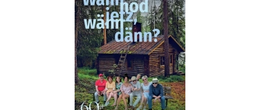 Event-Image for 'Premiere - Wänn nöd jetz, wänn dänn?!'