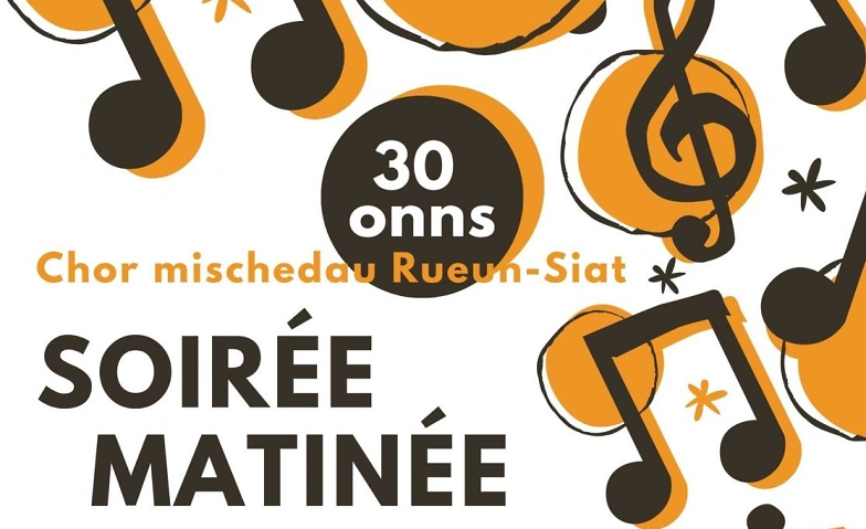 Matin&eacute;e cul Chor mischedau Rueun-Siat Billets