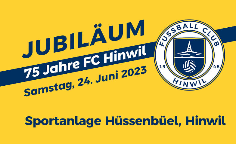 75-Jahr-Jubiläum FC Hinwil Sportanlage Hüssenbüel, Walderstrasse 60, 8340 Hinwil Tickets