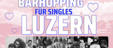 Event-Image for 'Barhopping für Singles - Luzern 26.07.24'