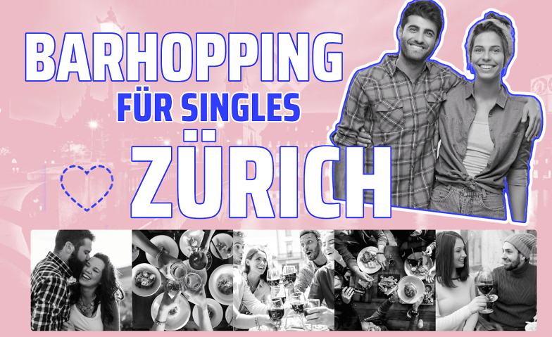 Barhopping für Singles - Zürich 14.04.23 Bahnhofplatz Zürichg, Bahnhofplatz 0, 8000 Zürich Tickets