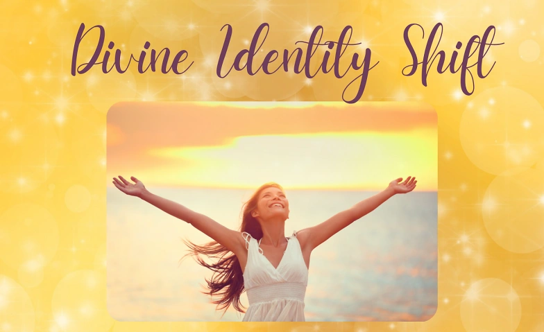 Divine Identity Shift - 2 Wochen Journey zurück zu dir