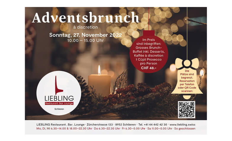 Adventsbrunch, Sonntag, 27.11.2022 LIEBLING Restaurant.Bar.Lounge, Zürcherstrasse 133, 8952 Schlieren Tickets