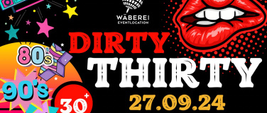 Event-Image for 'Dirty Thirty - ü30 Party Night'