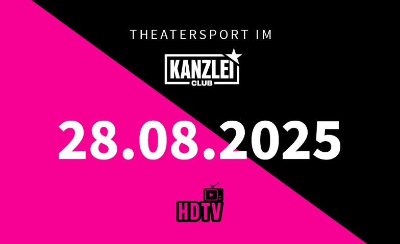 Theatersport im Kanzlei Club: HDTV Billets