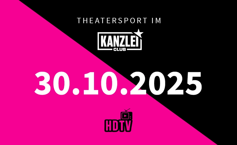 Theatersport im Kanzlei Club: HDTV Billets