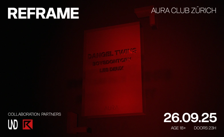 REFRAME AURA Club, Bleicherweg 5, 8001 Zürich Tickets