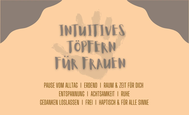 Event-Image for 'Intuitives T&ouml;pfern f&uuml;r Frauen'