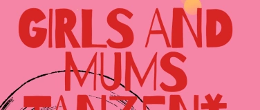 Event-Image for 'Girls and Mums tanzen'