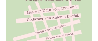 Event-Image for 'Messe in D - Anton&iacute;n Dvoř&aacute;k'