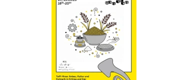 Event-Image for 'Teff-Hirse: Anbau, Kultur und Kulinarik in Eritrea und hier'