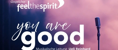 Event-Image for 'Konzert "You are good“ Gospelchor Feel the Spirit'