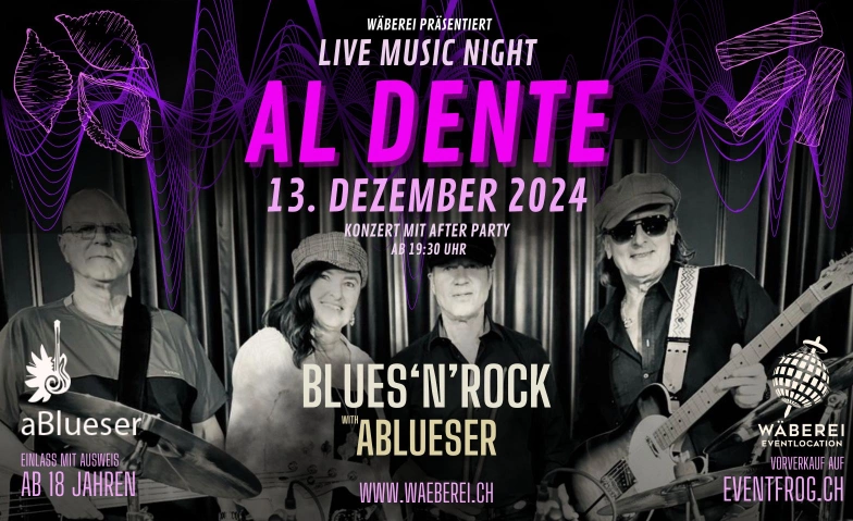 Blues & Rock Night - Al Dente Live Music WÄBEREI Eventlocation, Eichenweg 1, 4410 Liestal Billets