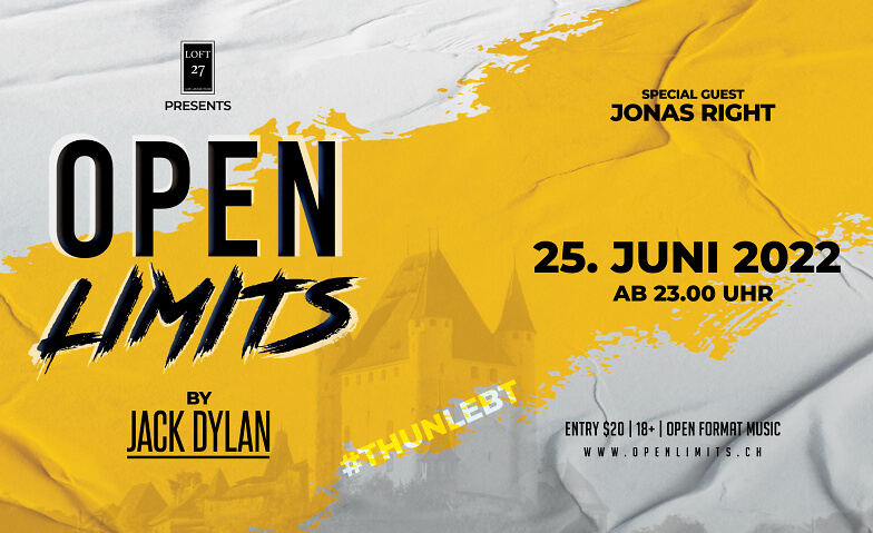 Open Limits by DJ Jack Dylan Loft 27, Obere Hauptgasse 27, 3600 Thun Tickets