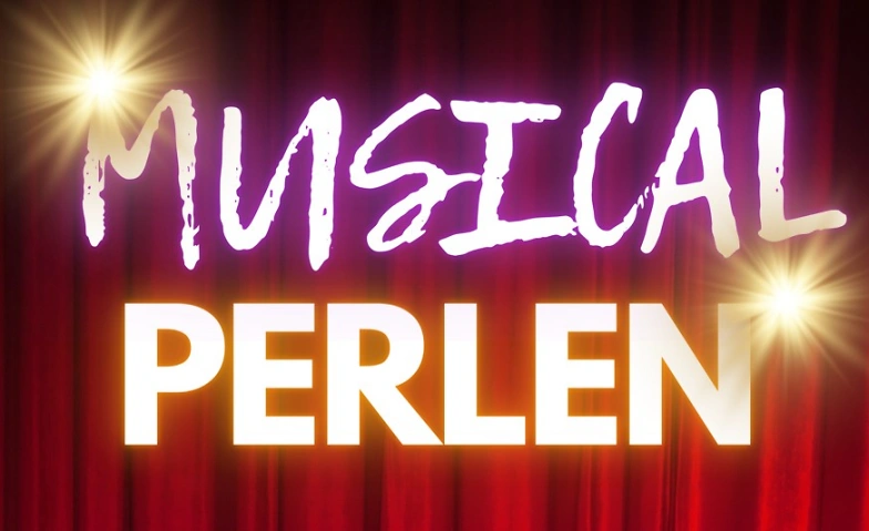 MUSICAL PERLEN &ndash; Ein Abend voller Klangfarben Billets