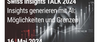 Event-Image for 'Swiss Insights TALK 2024 - Insights generieren mit AI'