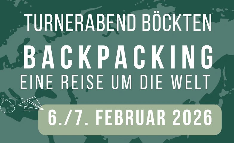 Event-Image for 'Turnerabend B&ouml;ckten Backpacking - eine Reise um die Welt'