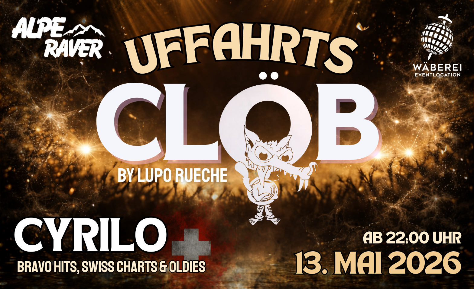 Uffahrts CL&Ouml;B by Lupo Rueche W&Auml;BEREI Eventlocation, Liestal Tickets
