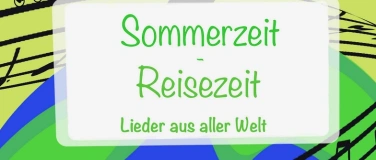 Event-Image for 'Sommerzeit - Reisezeit: Lieder aus aller Welt'