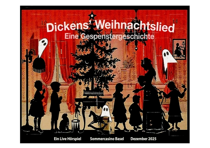 Dickens' Weihnachtslied - Live Hörspiel Sommercasino, Münchensteinerstrasse 1, 4052 Basel Tickets