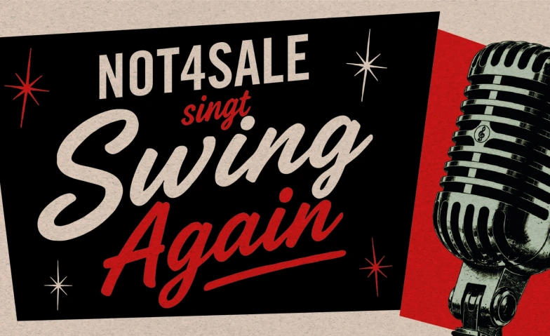 Not4Sale singt Swing Again Billets