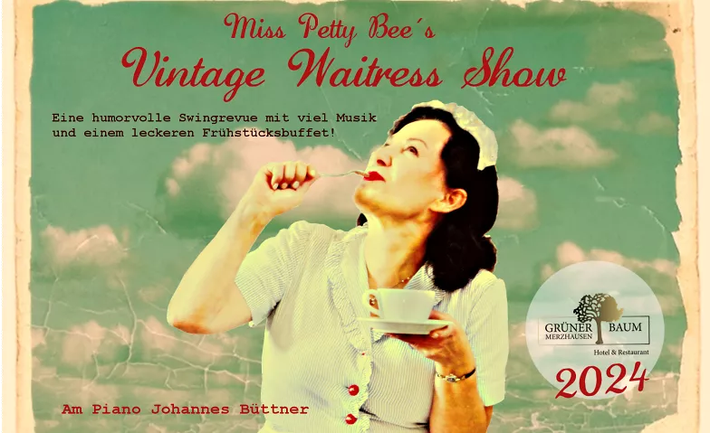 Miss Petty Bees Vintage Waitress Show Grüner Baum, Hexentalstraße 35, 79249 Merzhausen Billets