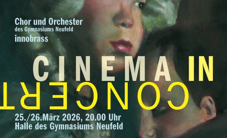 Chorkonzert Gymnasium Neufeld / Cinema in Concert Tickets