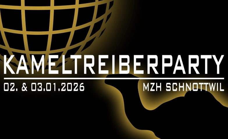 Kameltreiber Party 2026 Schnottwil, Diessbachstrasse 9, 3253 Schnottwil Tickets