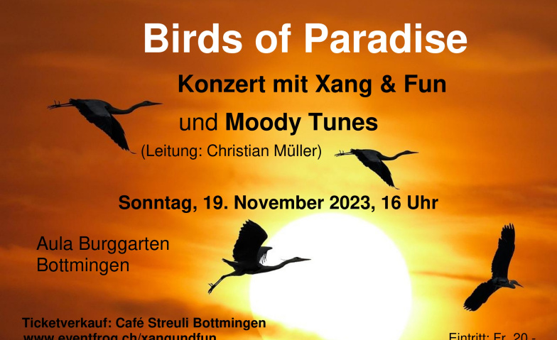 Birds of Paradise Aula Burggartenschulhaus, Bottmingen, Burggartenstrasse 1, 4103 Bottmingen Tickets