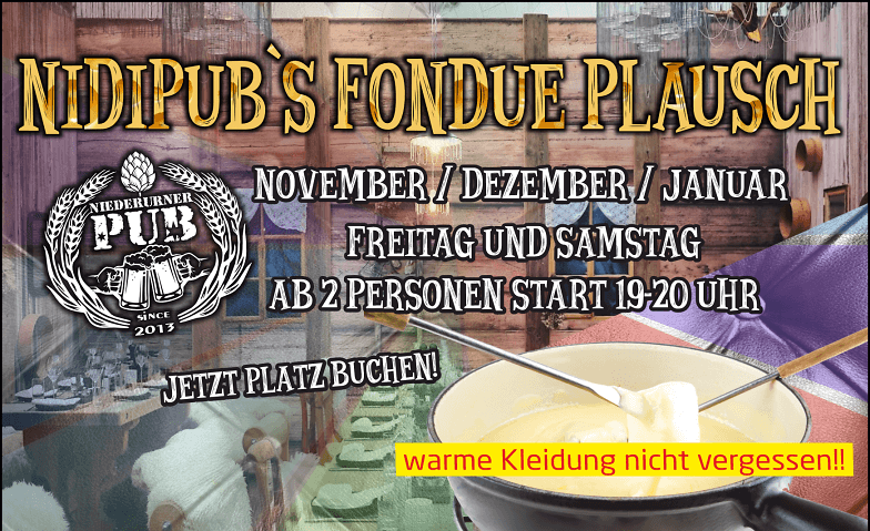 Fondue Plausch Niederurner Pub, Hauptstrasse 33, 8867 Niederurnen Tickets