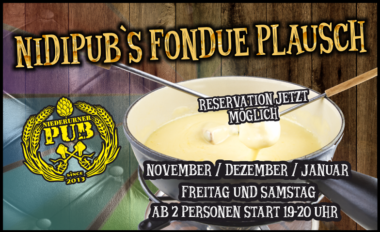 Nidipubs Fondue Plausch Niederurner Pub, Hauptstrasse 33, 8867 Niederurnen Tickets