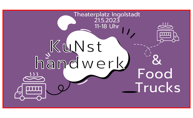Kunsthandwerk & Foodtrucks Ingolstadt, Ingolstadt, 85049 Ingolstadt Tickets