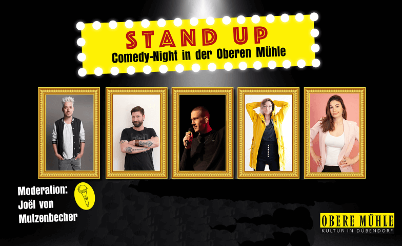 Stand UP - Comedy-Night in der Oberen Mühle Obere Mühle Dübendorf, Oberdorfstrasse 15, 8600 Dübendorf Billets