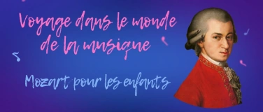 Event-Image for 'Voyage dans le monde de la musique: Mozart (4-8 ans)'