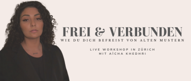 Event-Image for 'FREI & VERBUNDEN: Wie du dich befreist von alten Muster'