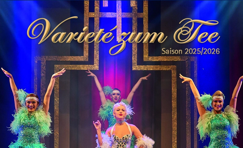 Event-Image for 'Varieté zum Tee 2025/2026'