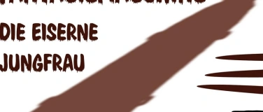 Event-Image for 'Abendf&uuml;hrung: Eiserne Jungfrau &laquo;Fantasiemaschine&raquo;'
